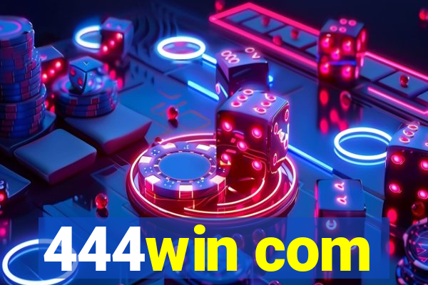 444win com