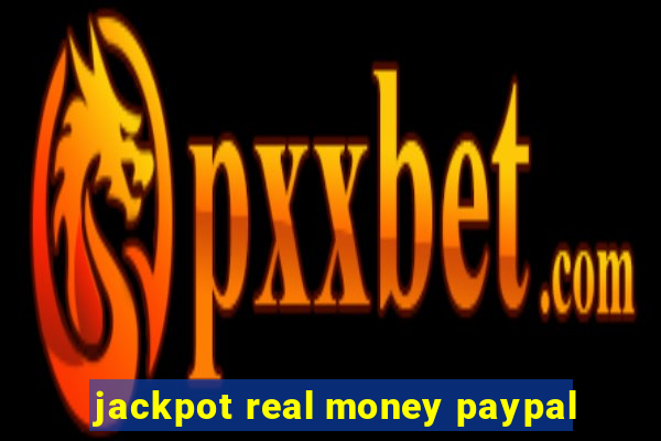 jackpot real money paypal