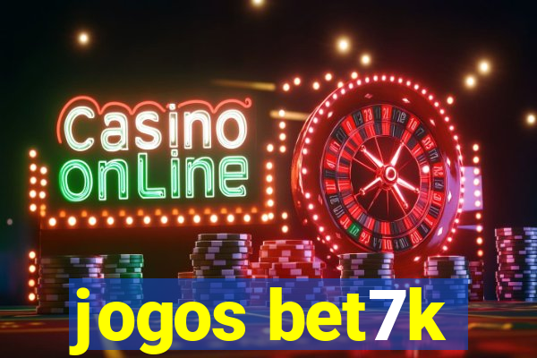 jogos bet7k