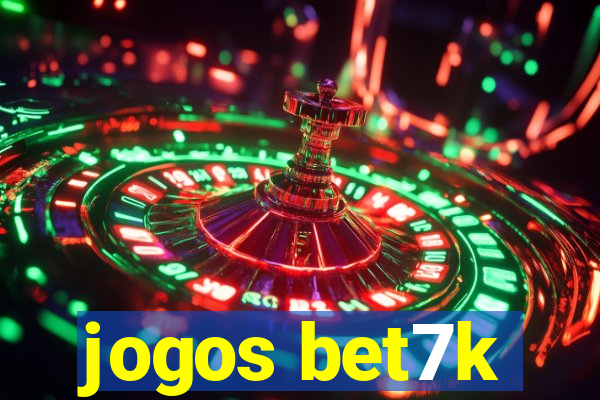 jogos bet7k