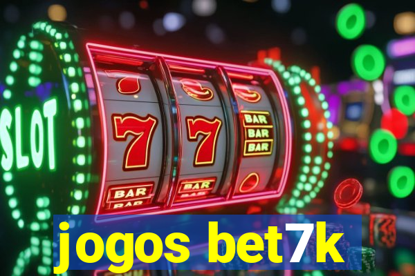 jogos bet7k