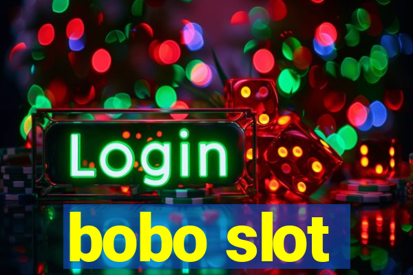 bobo slot