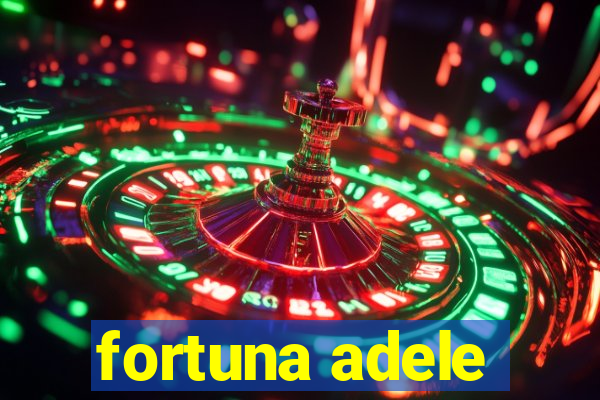 fortuna adele