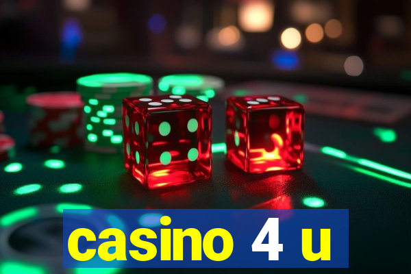 casino 4 u