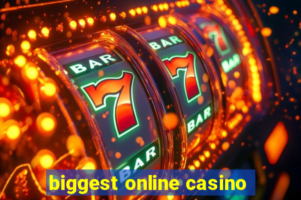 biggest online casino