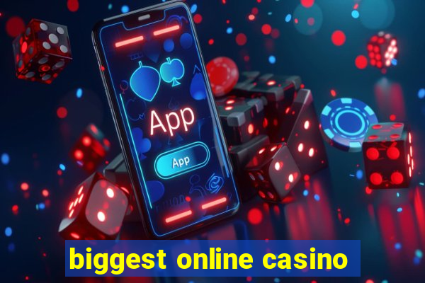 biggest online casino