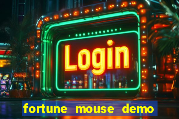 fortune mouse demo grátis dinheiro infinito