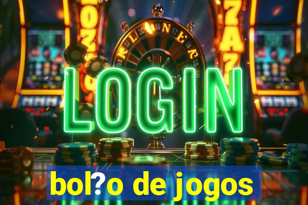 bol?o de jogos