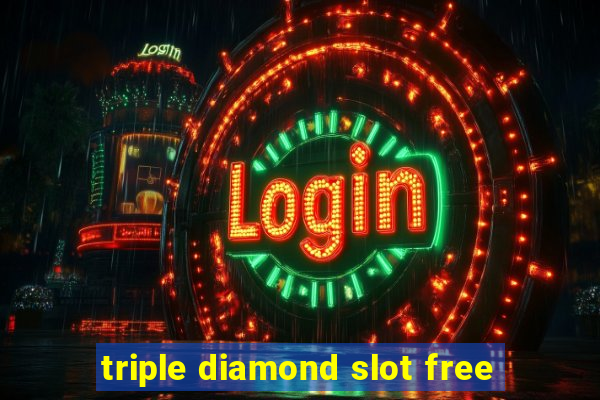 triple diamond slot free