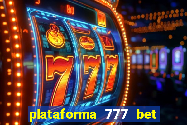 plataforma 777 bet é confiável