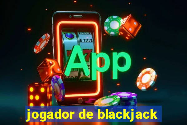 jogador de blackjack