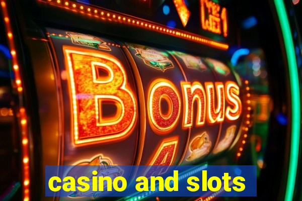 casino and slots