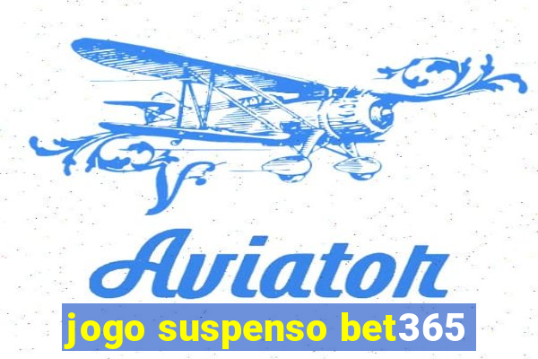 jogo suspenso bet365