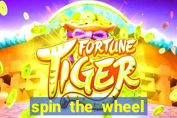 spin the wheel with roulette