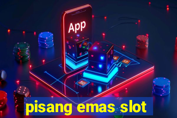 pisang emas slot