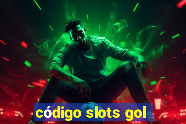 código slots gol