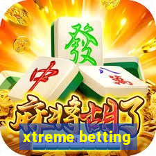 xtreme betting