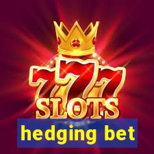 hedging bet