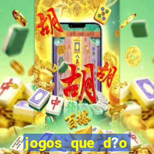 jogos que d?o dinheiro de verdade sem precisar depositar