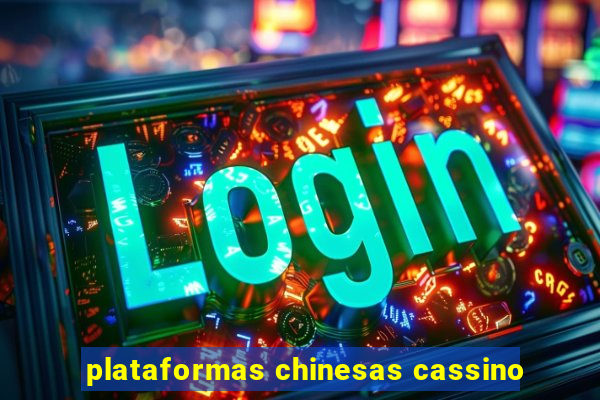 plataformas chinesas cassino