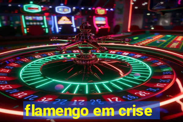 flamengo em crise