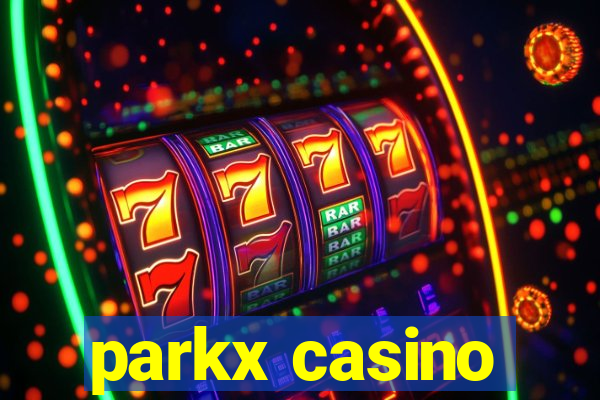 parkx casino