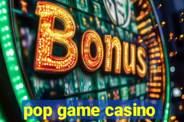 pop game casino