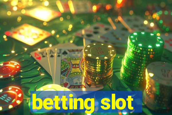 betting slot