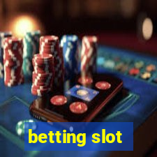 betting slot