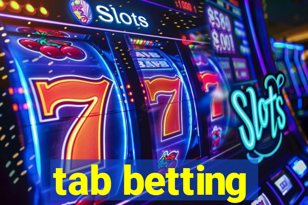 tab betting