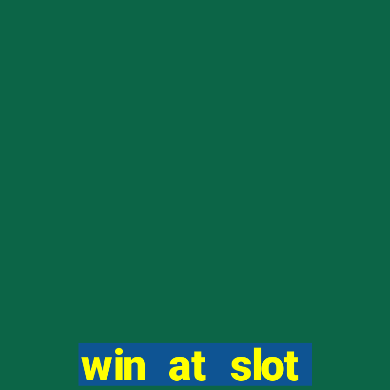 win at slot machines in casinos