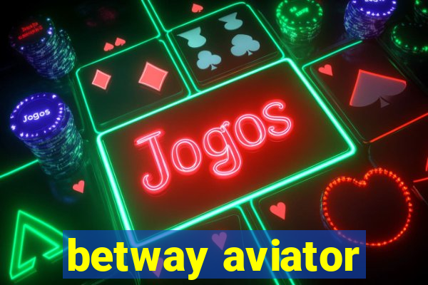 betway aviator