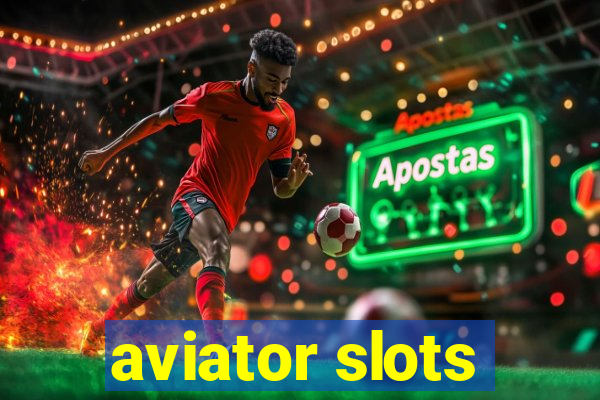 aviator slots