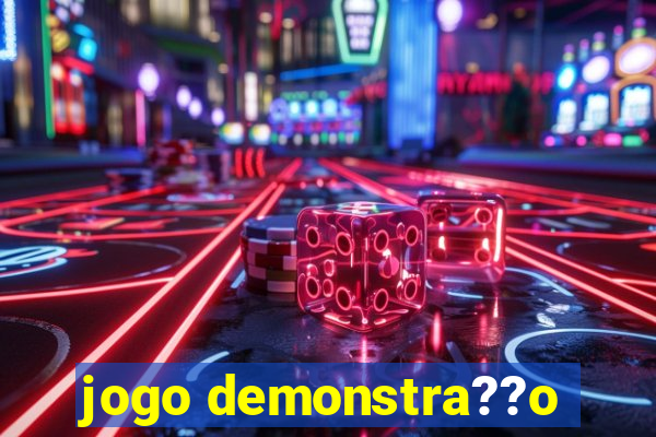 jogo demonstra??o