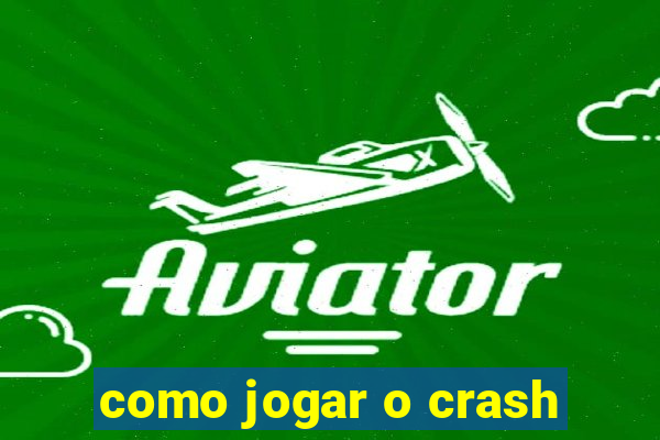 como jogar o crash