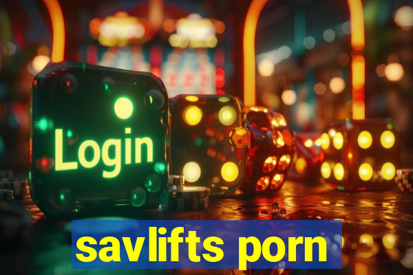 savlifts porn