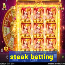 steak betting