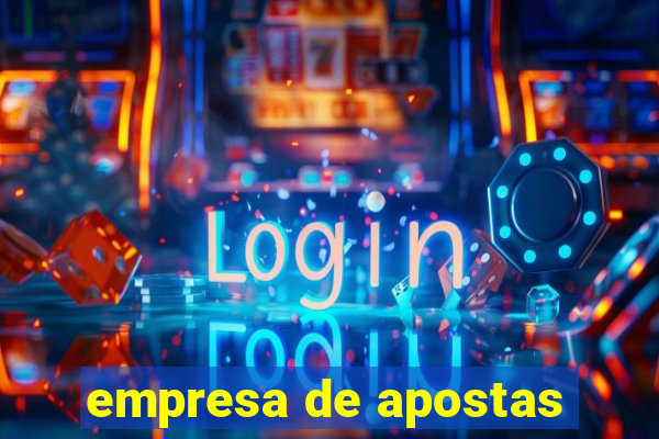 empresa de apostas