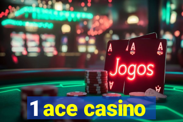 1 ace casino