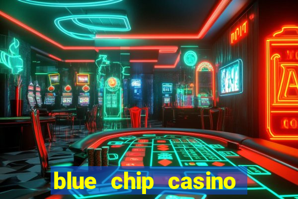 blue chip casino and spa