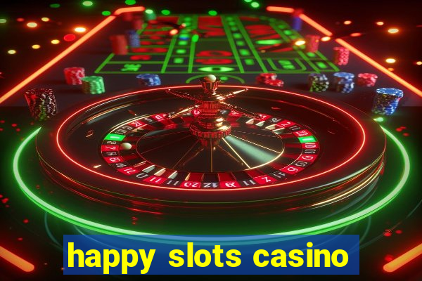 happy slots casino