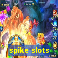 spike slots