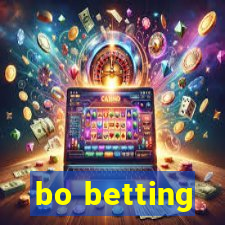 bo betting