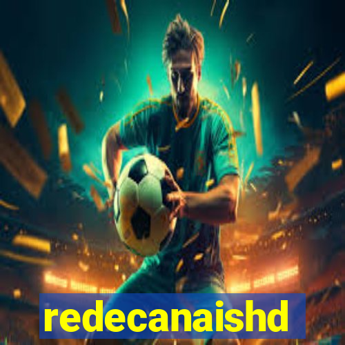 redecanaishd