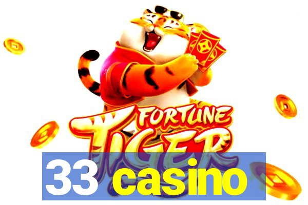 33 casino