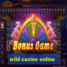 wild casino online