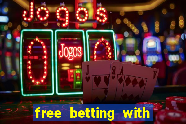 free betting with no deposit