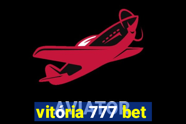 vitória 777 bet