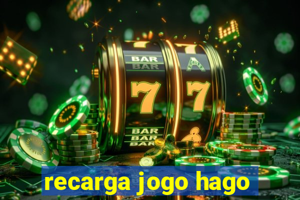 recarga jogo hago