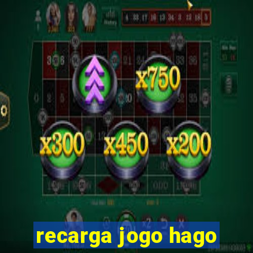 recarga jogo hago